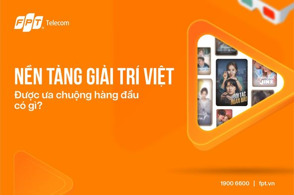 Nhiều điểm mạnh nên FPT Telecom được khách hàng yêu mến